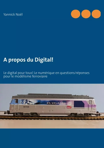 A propos du Digital! - Yannick Noël - BOOKS ON DEMAND