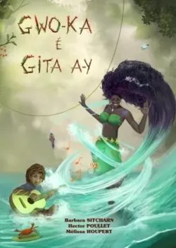 Gwo-Ka é gita a-y -  SITCHARN-B+RAMDINE-D - RD EDITIONS