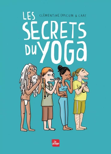 Les secrets du yoga - Clémentine Erpicum - LA PLAGE