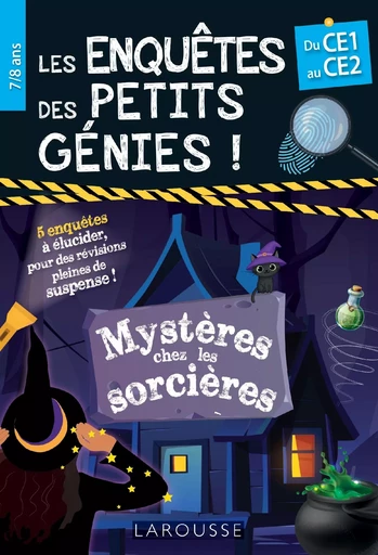 Les Enquêtes des petits génies CE1-CE2 - Mystères chez les sorcières - Mathieu Quénée - LAROUSSE