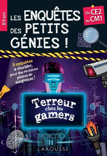 Les Enquêtes des petits génies CE2-CM1 - Terreur chez les gamers - François Lecellier - LAROUSSE