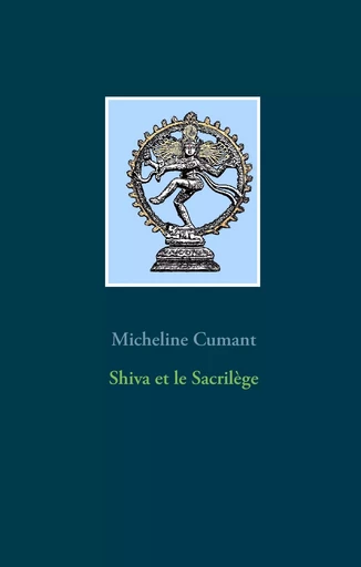 Shiva et le Sacrilège - Micheline Cumant - BOOKS ON DEMAND