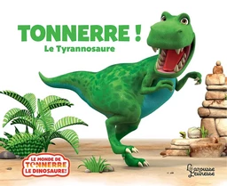 Tonnerre le tyrannosaure NE