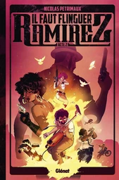 Il faut flinguer Ramirez - Tome 02