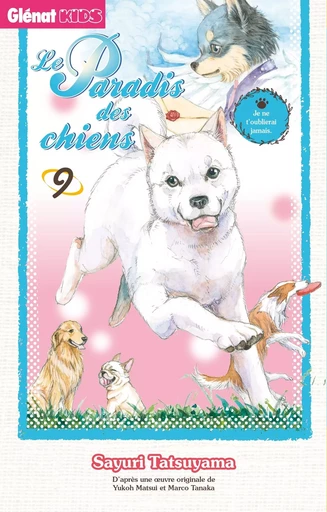 Le Paradis des chiens - Tome 09 - Sayuri Tatsuyama - GLENAT