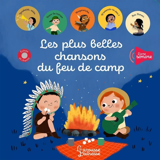 Les plus belles chansons du feu de camp -  - LAROUSSE