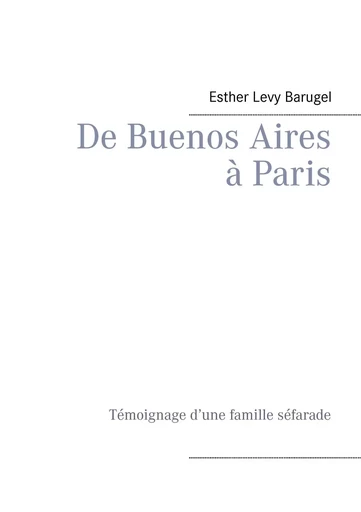 De Buenos Aires à Paris - Esther Levy Barugel - BOOKS ON DEMAND