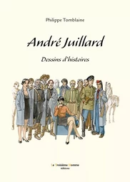 André Juillard Dessins d'histoires