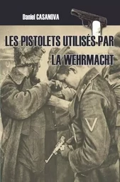 Les pistolets utilisés par la Wehrmacht