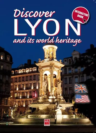 Discover Lyon and its world heritage (anglais) - Gérald Gambier - IDC