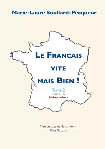 Le Français Vite mais Bien tome 2 couleur - Marie-Laure Soullard-Pecqueur - BOOKS ON DEMAND