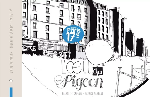 L'oeil du pigeon - dans Paris 17e arr. - Patrice Rambaud - OEIL DU PIGEON