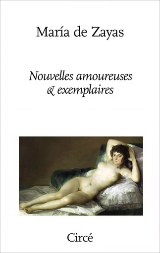 NOUVELLES AMOUREUSES & EXEMPLAIRES - Maria ZAYAS (DE) - CIRCE