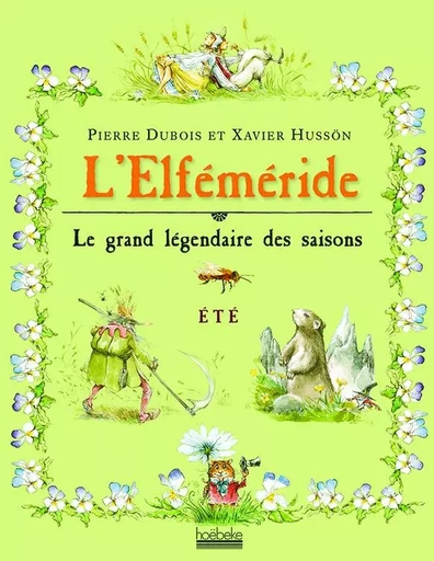 L'Elféméride - Été - Pierre Dubois, Xavier Hussön - HOEBEKE