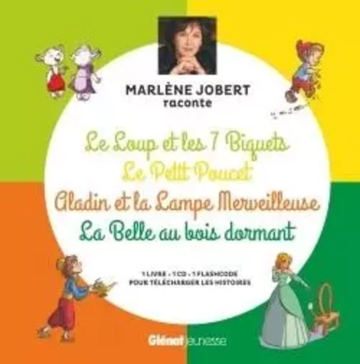 Marlène Jobert raconte Le loup et les 7 biquets, Le Petit Poucet, Aladin, La Belle au bois dormant - Marlène Jobert - GLENAT JEUNESSE