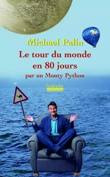 Le tour du monde en 80 jours par un Monthy Python