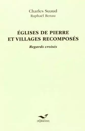 Églises De Pierre Et Villages Recomposés