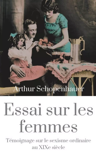 Essai sur les femmes - Arthur Schopenhauer - BOOKS ON DEMAND