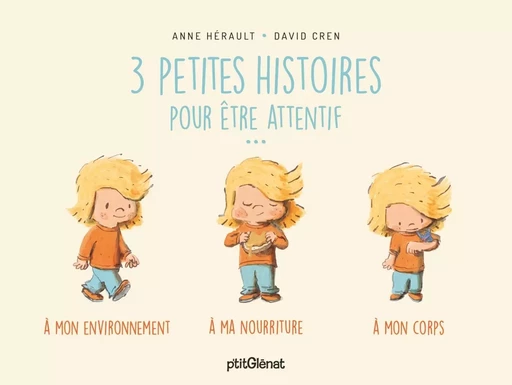 Trois petites histoires pour être attentif - Anne Hérault - GLENAT JEUNESSE