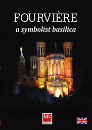 Fourvière, a symbolist basilica : english