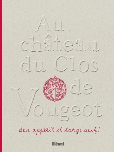 Au Château du Clos de Vougeot - Stephane Ory, Emmanuelle Jary - GLENAT