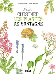 Cuisiner les plantes de montagne