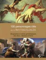 100 personnages clés de la mythologie