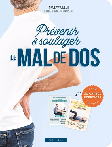 Prévenir et soulager le mal de dos - Nicolas Seiller - LAROUSSE