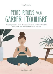 Petits rituels pour garder l'équilibre