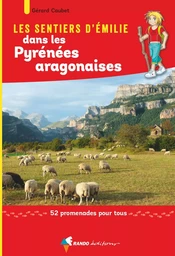 Les Sentiers d'Emilie dans les Pyrénées aragonaises (2e ed)