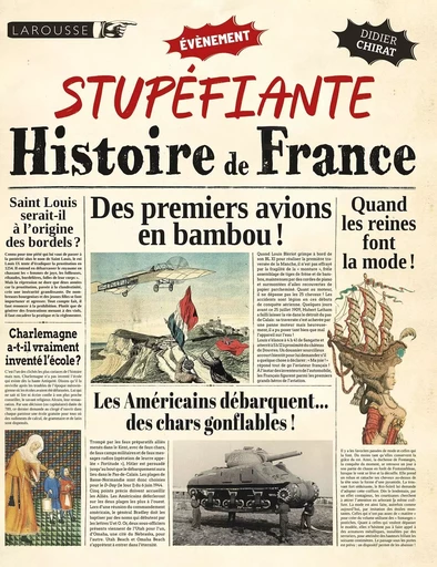 Une stupéfiante histoire de France ! - Didier Chirat - LAROUSSE