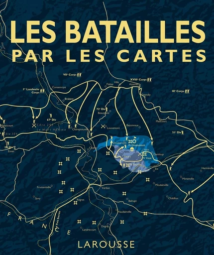 Les grandes batailles par les cartes - Peter SNOW - LAROUSSE