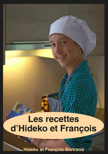 Les recettes d'Hideko et François - François Bertrand - BOOKS ON DEMAND