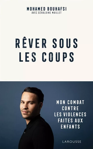 Rêver sous les coups - Mohamed Bouhafsi - LAROUSSE