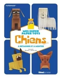 Mes super Paper Toys Chiens