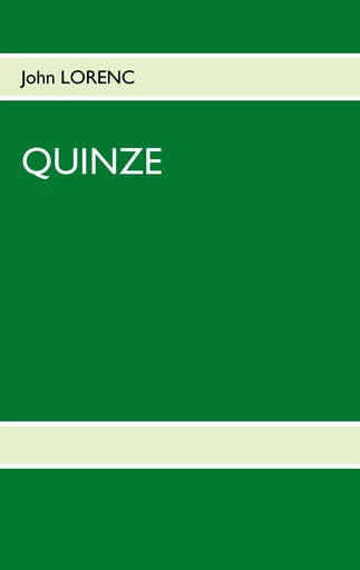 Quinze - John Lorenc - BOOKS ON DEMAND