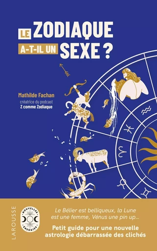 Le zodiaque a-t-il un sexe ? - Mathilde Fachan - LAROUSSE