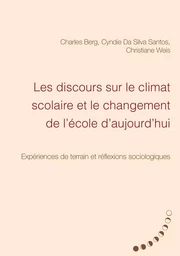 Les discours sur le climat scolaire et le changement de l'école d'aujourd'hui