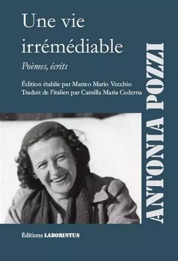 Une Vie Irrémédiable - Antonia Pozzi - Laborintus