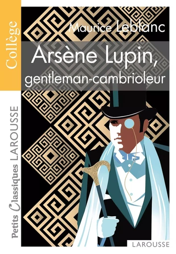 Arsène Lupin, gentleman cambrioleur - Maurice Leblanc - LAROUSSE