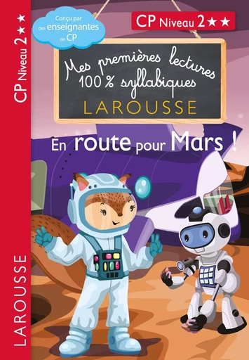 Premières lectures syllabiques - En route pour Mars (Niveau 2) - Giulia Levallois, Hélène Heffner - LAROUSSE