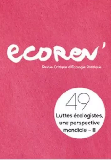 Ecorev' N°49 Luttes écologistes, une perspective mondiale II - été 2020 -  Collectif - ECOREV