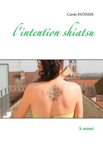 l'intention shiatsu - Carole Patinier - BOOKS ON DEMAND