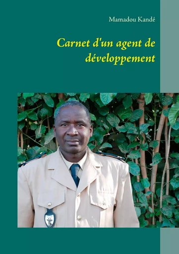 Carnet d'un agent de développement - Mamadou Kandé - BOOKS ON DEMAND