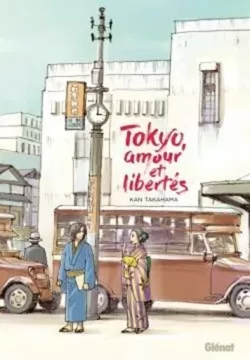 Tokyo, amour et libertés - Kan Takahama - GLENAT