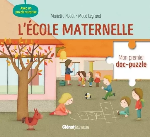 L'école maternelle - Maud Legrand, Mariette NODET - GLENAT JEUNESSE