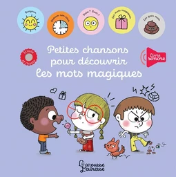 Petites chansons pour découvrir les mots magiques