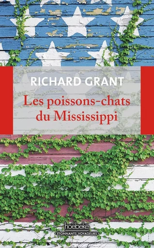 Les poissons-chats du Mississippi - Richard Grant - HOEBEKE