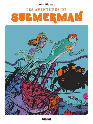 Les aventures de Submerman -  - GLENAT