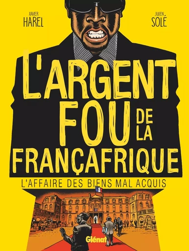 L'Argent fou de la Françafrique -  - GLENAT